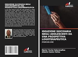 Bild des Verkufers fr Ideazione Suicidaria Negli Adolescenti Da Una Prospettiva Logoterapeutica zum Verkauf von moluna