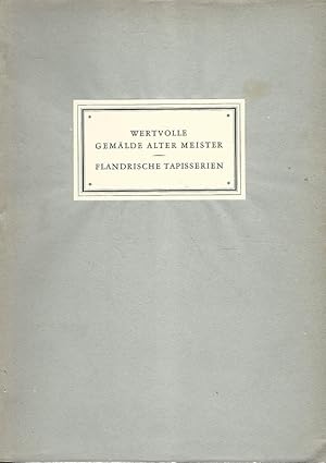 Seller image for Wertvolle Gemlde Alter Meister. Flandrische Tapisserien. Beschrieben von Dr. Walther Bernt, Mnchen. Versteigerung am 12. Mrz 1941. for sale by Lewitz Antiquariat
