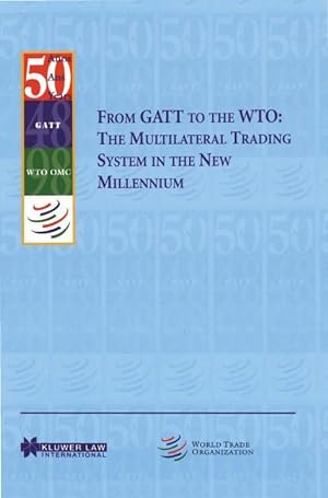 Bild des Verkufers fr From GATT to the WTO: The Multilateral Trading System in the New Millennium zum Verkauf von moluna