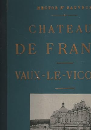 Chateaux de France. Vaux-Le-Vicomte.