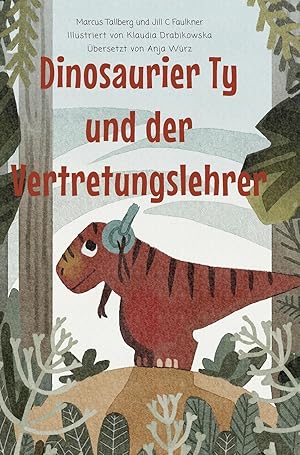 Imagen del vendedor de Ty, der Dinosaurier, und der Vertretungslehrer a la venta por moluna