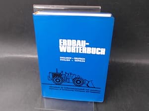 Erdbau-Wörterbuch. Englisch-Deutsch/English-German. Wörterbuch für Erbewegungstechnik und -maschi...