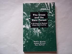 Bild des Verkufers fr The Cross and the Rainforest: A Critique of Radical Green Spirituality zum Verkauf von Carmarthenshire Rare Books