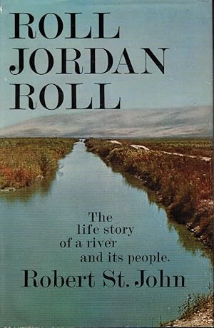 Roll Jordan Roll: the Life Story of a River and its People