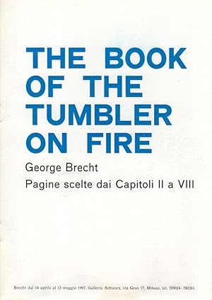 Bild des Verkufers fr THE BOOK OF THE TUMBLER ON FIRE. Pagine scelte dai Capitoli II a VIII. Brecht dal 14 aprile al 13 maggio 1967. Galleria Schwarz, Milano. zum Verkauf von Antiquariat Querido - Frank Hermann