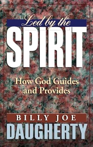 Seller image for Led by the Spirit: How God Guides and Provides for sale by Reliant Bookstore
