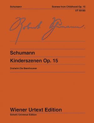 Seller image for Kinderszenen : Leichte Stcke fr das Pianoforte. Ausgabe mit Kommentar. Nach den Quellen. op. 15. Klavier. for sale by Smartbuy