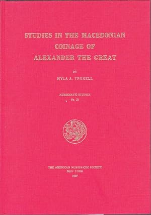 Imagen del vendedor de Studies in the Macedonian Coinage of Alexander the Great a la venta por Librairie Archaion