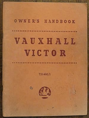 Image du vendeur pour Owner's Handbook Series 2 Vauxhall Victor T.S. 460/1 Operation and Maintenance Instructions mis en vente par Tombland Bookshop