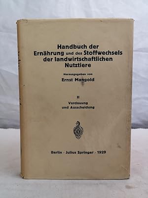 Handbuch der Ernährung und des Stoffwechsels der Landwirtschaftlichen Nutztiere. Zweiter Band. Ve...