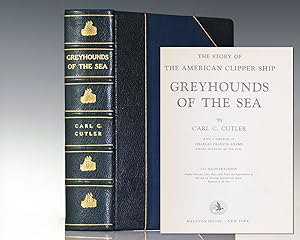 Greyhounds of the Sea: The Story of the American Clipper Ship.