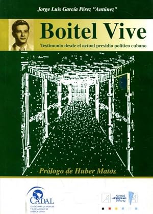 Boitel Vive. Testimonio desde el actual presidio político cubano