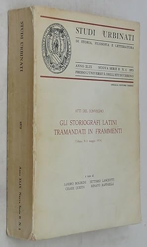 Bild des Verkufers fr Atti del Convegno Gli Storiografi Latini Tramandati in Frammenti (Studi Urbinati di Storia, Filosofia e Letteratura, Anno XLIX Nuova Serie B N. 1 1975) zum Verkauf von Powell's Bookstores Chicago, ABAA