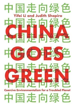 Bild des Verkufers fr China Goes Green: Coercive Environmentalism for a Troubled Planet zum Verkauf von moluna