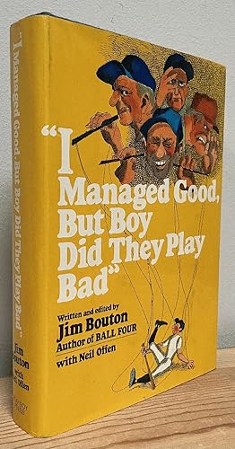Seller image for I Managed Good, But Boy Did They Play Bad. for sale by Chaparral Books