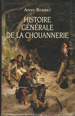 Image du vendeur pour HISTOIRE GENERALE DE LA CHOUANNERIE mis en vente par Librairie l'Aspidistra