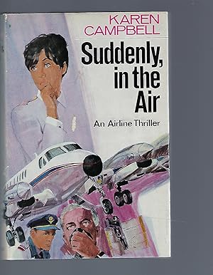 Seller image for Suddenly, on the Air An Airline Thriller for sale by Peakirk Books, Heather Lawrence PBFA