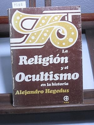 Image du vendeur pour LA RELIGIN Y EL OCULTISMO EN LA HISTORIA mis en vente par ALEJANDRIA SEVILLA