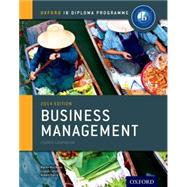 Seller image for IB Business Management Course Book: 2014 edition Oxford IB Diploma Program for sale by eCampus