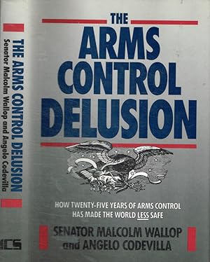 Seller image for The arms control delusion for sale by Biblioteca di Babele