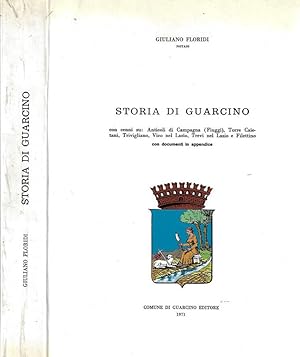 Storia di Guarcino con cenni su: Anticoli di Campagna Fiuggi, Torre Caietani, Trivigliano, Vico n...