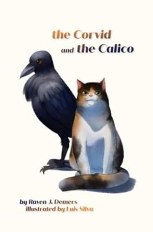 Image du vendeur pour The Corvid and the Calico [Hardcover ] mis en vente par booksXpress