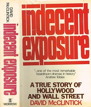 Bild des Verkufers fr Indecent exposure A true story of Hollywood and Wall Street zum Verkauf von Biblioteca di Babele