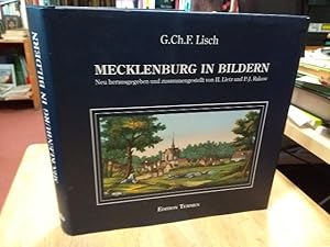 Bild des Verkufers fr Mecklenburg in Bildern. Mit geschichtlichen Erluterungen zu 100 farbigen Ansichten aus der J. G. Tiedemann'schen Hof-Steindruckerei in Rostock. Nach den Ausgaben von 1842-1845 neu herausgegeben u. zusammengestellt von Hanno Lietz u. Peter-Joachim Rakow. zum Verkauf von NORDDEUTSCHES ANTIQUARIAT