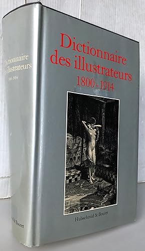 Seller image for Dictionnaire des illustrateurs 1800-1914 for sale by Librairie Thot