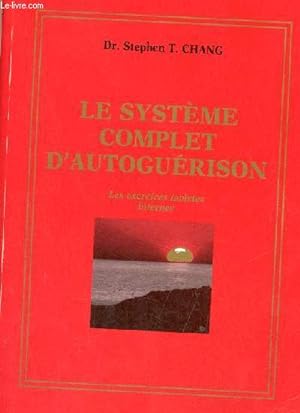 Seller image for Le systme complet d'autogurison les exercices taostes internes. for sale by Le-Livre