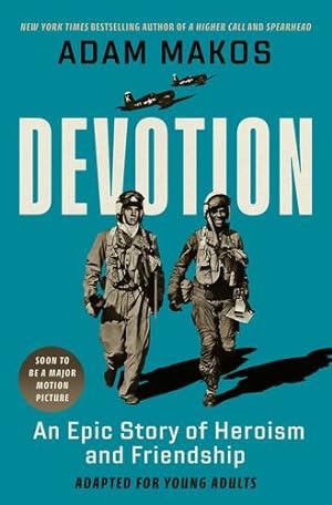 Seller image for Devotion (Adapted for Young Adults): An Epic Story of Heroism and Friendship by Makos, Adam [Hardcover ] for sale by booksXpress