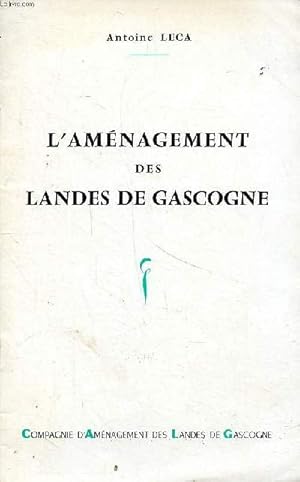 Seller image for L'amnagement des Landes de Gascogne for sale by Le-Livre