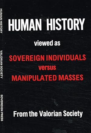 Bild des Verkufers fr Human history viewed as sovereign individuals versus manipulated masses zum Verkauf von Biblioteca di Babele
