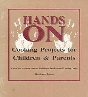 Seller image for Hands On: Cooking Projects for Children & Parents for sale by Lot O'Books
