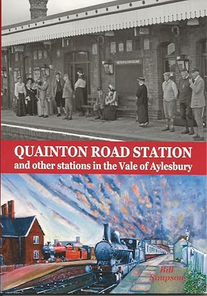 QUAINTON ROAD STATION and other stations in the Vale of Aylesbury