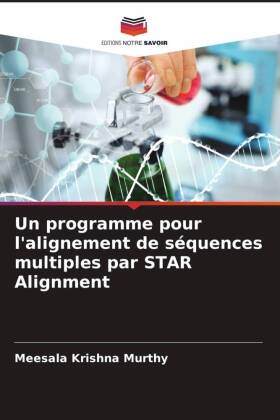 Bild des Verkufers fr Un programme pour l\ alignement de squences multiples par STAR Alignment zum Verkauf von moluna