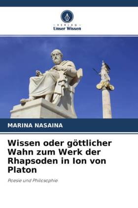 Seller image for Wissen oder goettlicher Wahn zum Werk der Rhapsoden in Ion von Platon for sale by moluna