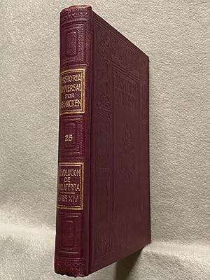 La revolución de Inglaterra; La época de Luis XVI. HISTORIA UNIVERSAL. Tomo 25.