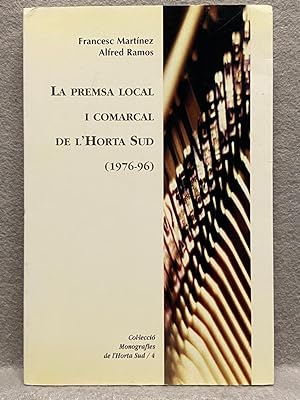 Seller image for LA PREMSA LOCAL I COMARCAL DE L'HORTA SUD (1976-96) for sale by Auca Llibres Antics / Yara Prez Jorques