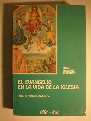 Imagen del vendedor de El Evangelio en la vida de la Iglesia. Vol. II: Tiempo Ordinario a la venta por Librera Antonio Azorn