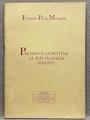 Bild des Verkufers fr PREMSA CLANDESTINA AL PAS VALENCI (1962-1977) zum Verkauf von Auca Llibres Antics / Yara Prez Jorques