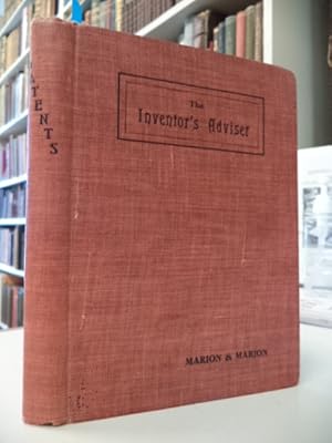 The Inventor's Adviser and Manufacter's Hand Book to Patents, Trade Marks & Designs