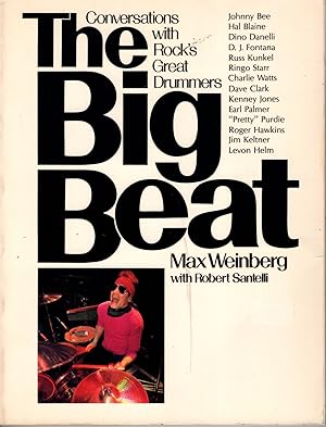 The Big Beat: Conversations with Rock's Great Drummers