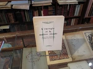 Imagen del vendedor de L'nergie et la matire vivante.Antagonisme constructeur et logique de l'htrogne. a la venta por Librairie FAUGUET