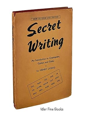 Immagine del venditore per Secret Writing: An Introduction to Cryptograms, Ciphers and Codes venduto da Idler Fine Books