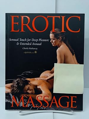 Seller image for Erotic Massage: Sensual Touch for Deep Pleasure and Extended Arousal for sale by Chamblin Bookmine