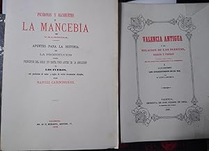 Imagen del vendedor de PICARONAS Y ALCAHUETES O LA MANCEBA DE VALENCIA - Apuntes para la historia de la prostitucin desde principios del siglo XIV hasta poco antes de la abolicin de los fueros, con profusin de notas y copias de varios documentos oficiales + VALENCIA ANTIGUA O SEA RELACIN DE LAS PUERTAS, CALLES Y PLAZAS que tena dicha ciudad en los siglos ms imediatos a la conquista a la venta por Libros Dickens