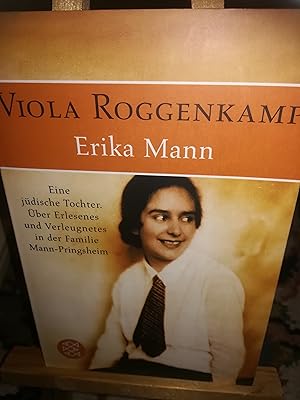 Seller image for Erika Mann, Eine jdische Tochter. ber Erlesenes und Verleugnetes in der Familie Mann-Pringsheim for sale by Verlag Robert Richter