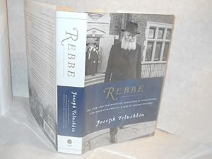 Image du vendeur pour Rebbe: The Life and Teachings of Menachem M. Schneerson, the Most Influential Rabbi in Modern History mis en vente par Gil's Book Loft