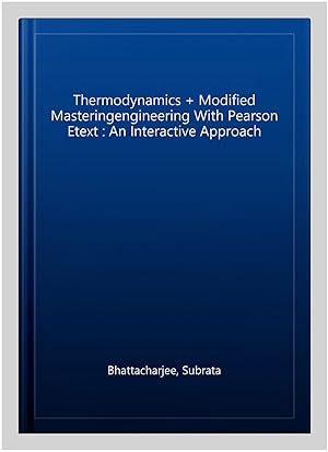 Imagen del vendedor de Thermodynamics + Modified Masteringengineering With Pearson Etext : An Interactive Approach a la venta por GreatBookPrices
